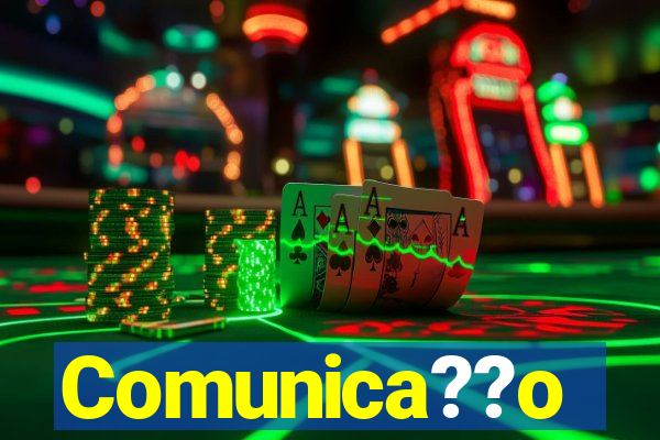 Comunica??o