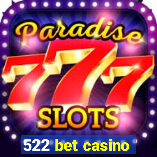 522 bet casino