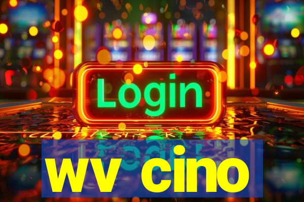 wv cino