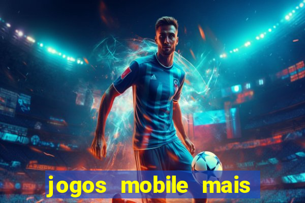 jogos mobile mais jogados 2024