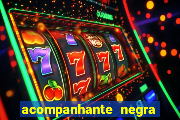 acompanhante negra porto alegre