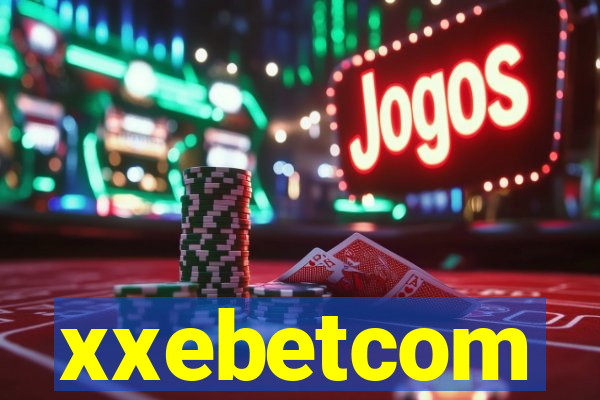 xxebetcom