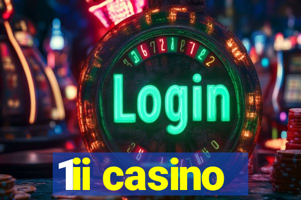 1ii casino