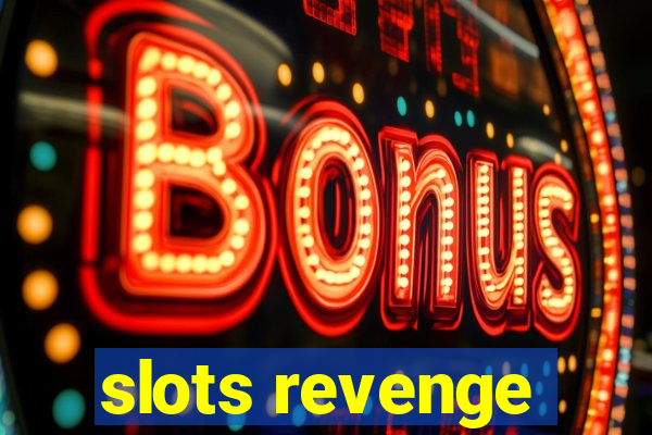 slots revenge