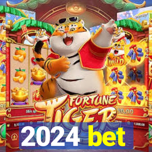 2024 bet