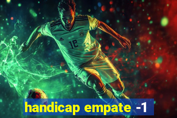 handicap empate -1