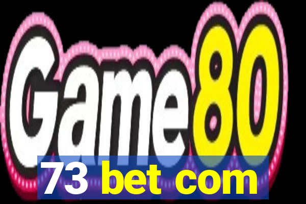 73 bet com