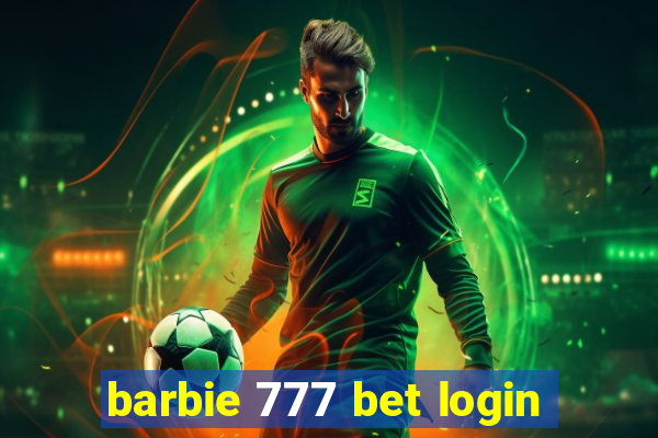 barbie 777 bet login