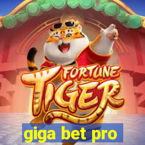 giga bet pro