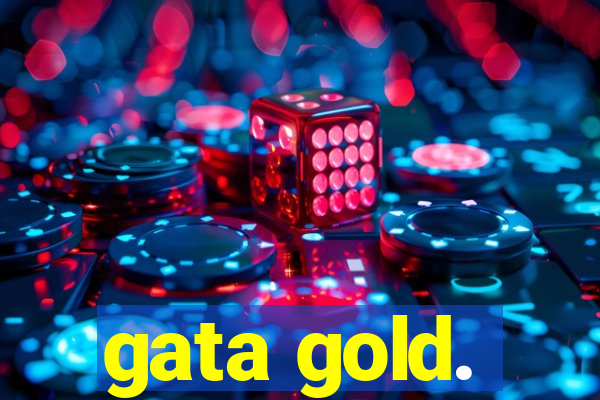 gata gold.