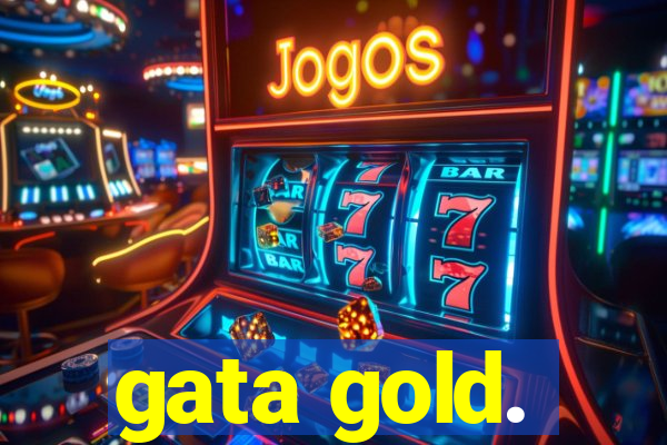 gata gold.