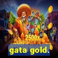 gata gold.