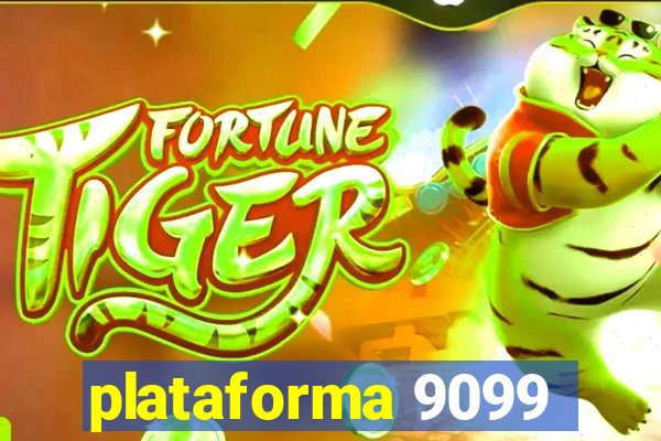 plataforma 9099