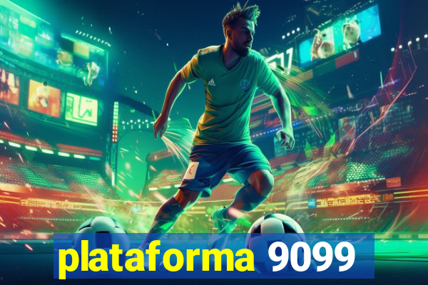 plataforma 9099