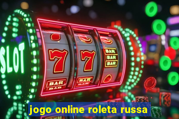 jogo online roleta russa