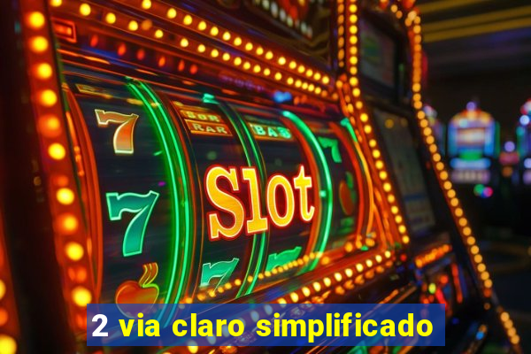 2 via claro simplificado