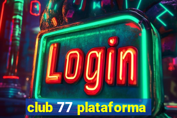 club 77 plataforma