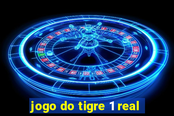 jogo do tigre 1 real