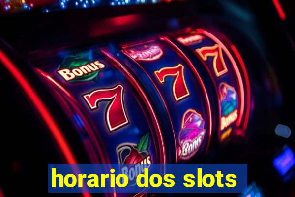 horario dos slots