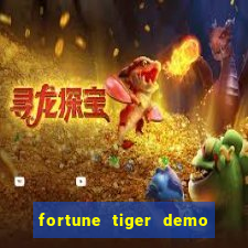 fortune tiger demo dinheiro infinito