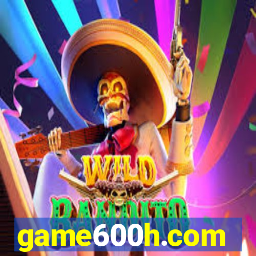 game600h.com