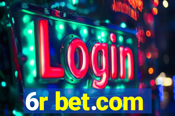 6r bet.com