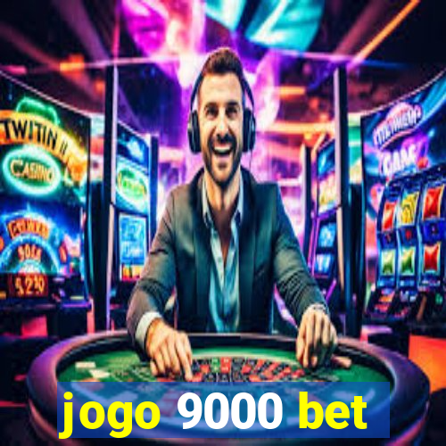 jogo 9000 bet