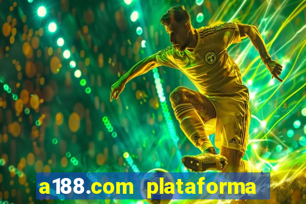 a188.com plataforma de jogos