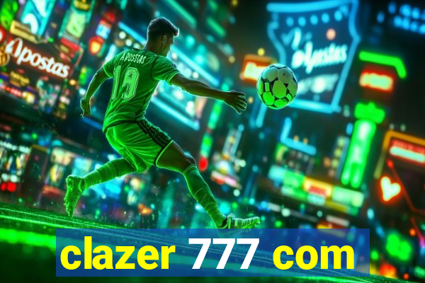 clazer 777 com