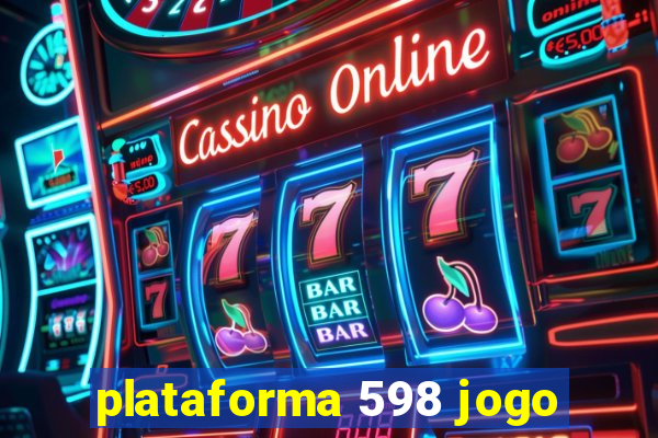 plataforma 598 jogo