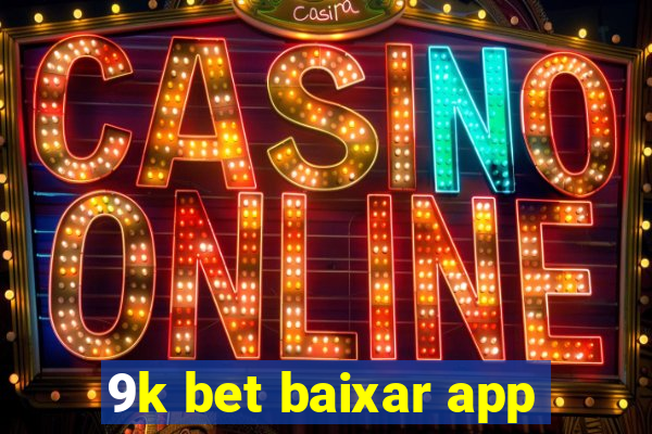 9k bet baixar app