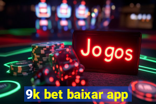 9k bet baixar app