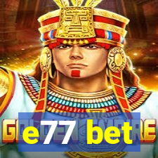 e77 bet