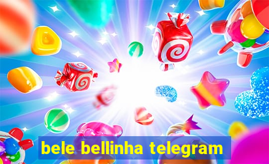 bele bellinha telegram