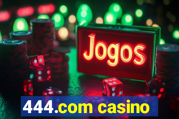 444.com casino