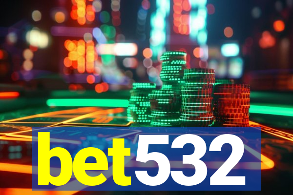 bet532