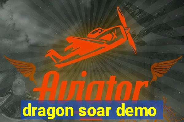 dragon soar demo