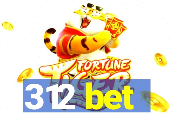 312 bet