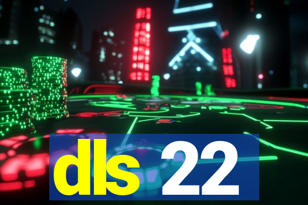 dls 22