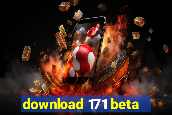 download 171 beta