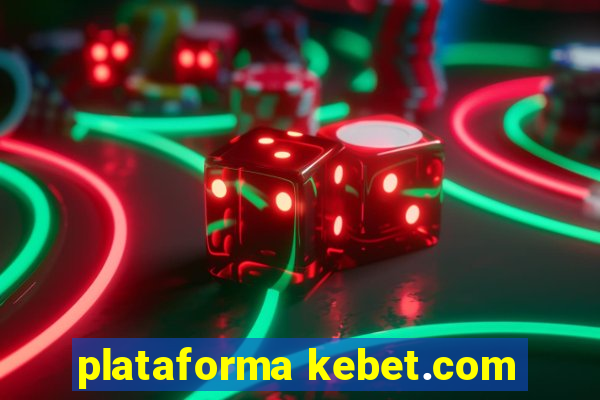 plataforma kebet.com