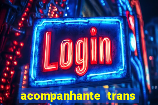 acompanhante trans de santos