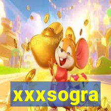 xxxsogra