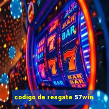 codigo de resgate 57win