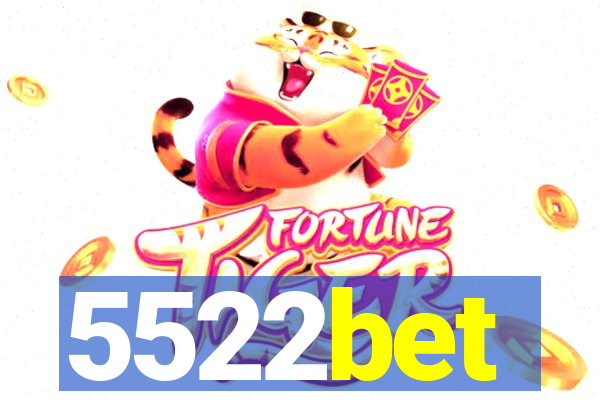 5522bet