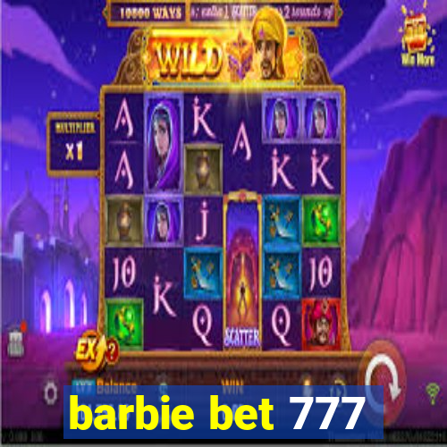 barbie bet 777