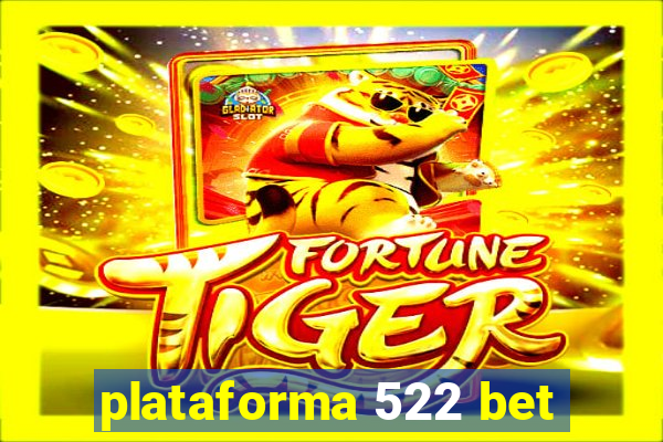 plataforma 522 bet