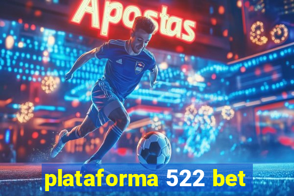 plataforma 522 bet