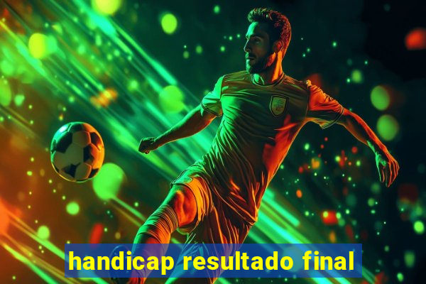 handicap resultado final