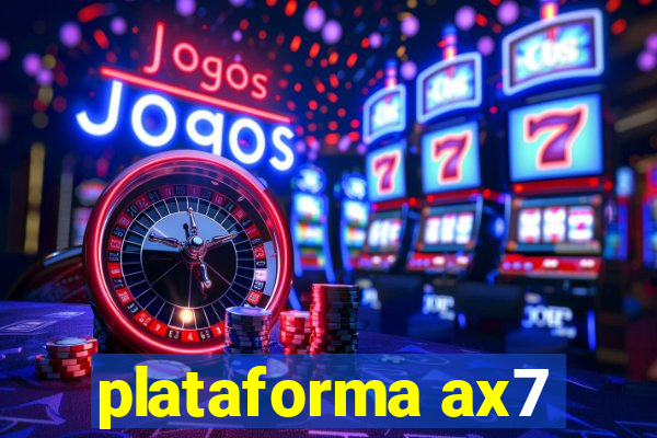 plataforma ax7